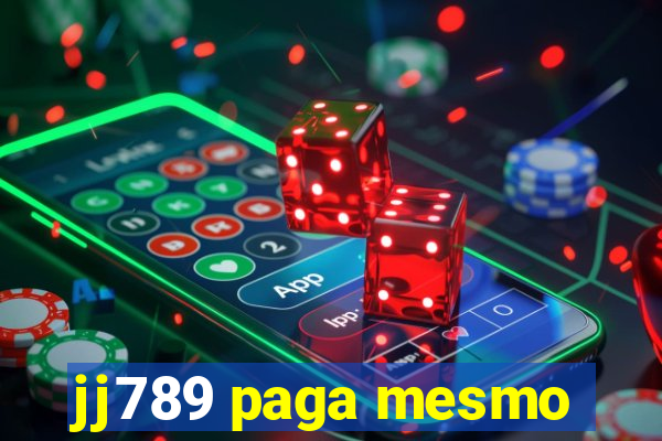 jj789 paga mesmo